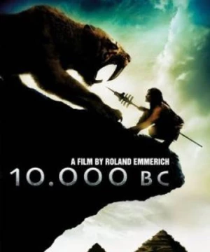 10.000 Năm Trước Công Nguyên (10,000 BC) [2008]