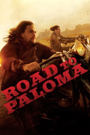 Đường Tới Paloma (Road to Paloma) [2014]