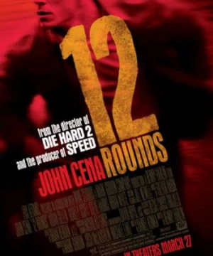 12 Hiệp Sinh Tử (12 Rounds) [2009]