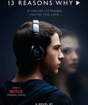 13 lý do tại sao (Phần 1) (13 Reasons Why (Season 1)) [2017]