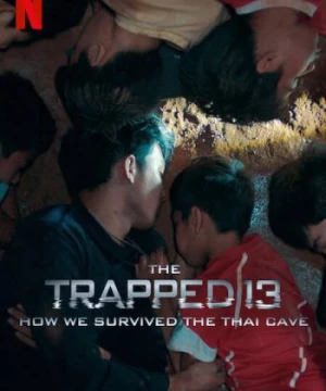 13 người sống sót: Cuộc giải cứu trong hang ở Thái Lan (The Trapped 13: How We Survived The Thai Cave) [2022]