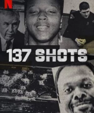 137 phát súng (137 Shots) [2021]