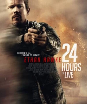 24 Giờ Hồi Sinh (24 Hours To Live) [2017]