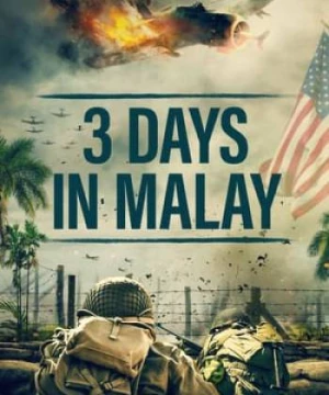 3 Ngày Ở Malay (3 Days in Malay) [2023]