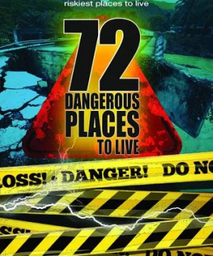 72 nơi sinh sống nguy hiểm (72 Dangerous Places to Live) [2016]