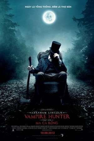 Abraham Lincoln: Thợ Săn Ma Cà Rồng (Abraham Lincoln: Vampire Hunter) [2012]