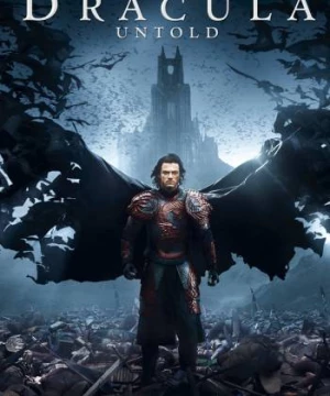 Ác Quỷ Dracula: Huyền Thoại Chưa Kể (Dracula Untold) [2014]