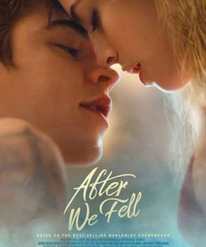 After We Fell: Từ khi chúng ta tan vỡ (After We Fell) [2021]