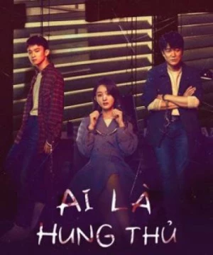 Ai Là Hung Thủ (Who is the Murderer) [2021]