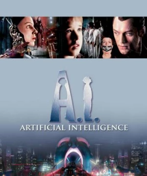 A.I.: Trí Tuệ Nhân Tạo (A.I. Artificial Intelligence) [2001]