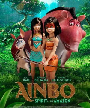 Ainbo: Nữ Chiến Binh Amazon (Ainbo: Spirit of the Amazon) [2021]