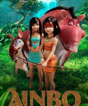 AINBO: Spirit of the Amazon (AINBO: Spirit of the Amazon) [2021]