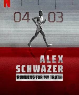 Alex Schwazer: Đuổi theo sự thật (Running for my Truth: Alex Schwazer) [2023]