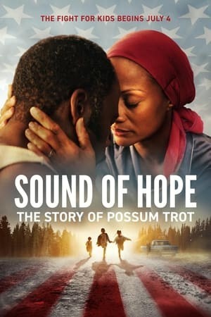 Âm Thanh Của Hy Vọng: Câu Chuyện Về Possum Trot (Sound of Hope: The Story of Possum Trot) [2024]