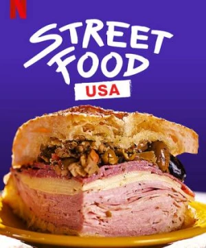 Ẩm thực đường phố: Hoa Kỳ (Street Food: USA) [2022]