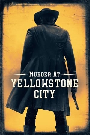 Án Mạng Ở Yellowstone (Murder at Yellowstone City) [2022]