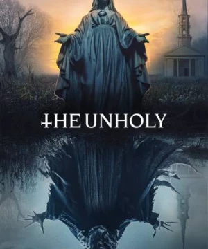 Ấn Quỷ (The Unholy) [2021]