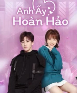 Anh Ấy Hoàn Hảo (Love Crossed) [2021]