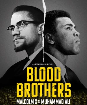 Anh em kết nghĩa: Malcolm X & Muhammad Ali (Blood Brothers: Malcolm X & Muhammad Ali) [2021]