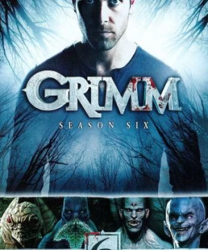 Anh Em Nhà Grimm (Phần 6) (Grimm (Season 6)) [2017]