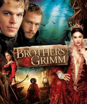 Anh Em Nhà Grimm (The Brothers Grimm) [2005]