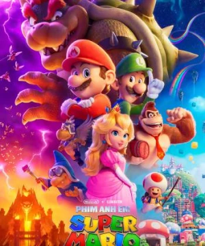 Anh Em Super Mario (The Super Mario Bros. Movie) [2023]