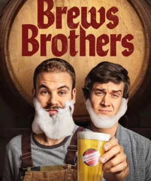 Anh em ủ bia (Brews Brothers ) [2020]