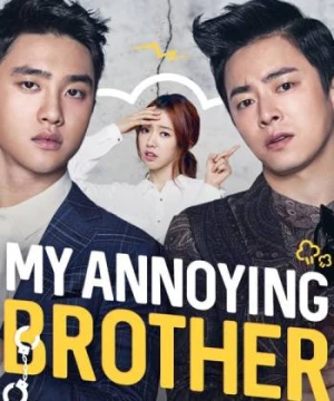 Anh tôi vô số tội (My Annoying Brother) [2016]