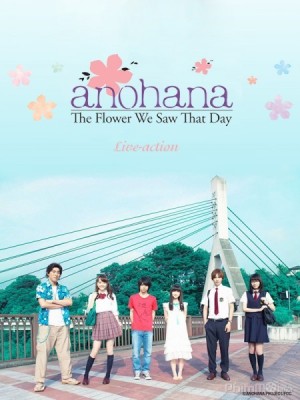 Anohana: Đoá hoa ngày ấy ta cùng ngắm (Anohana: The Flower We Saw That Day) [2015]