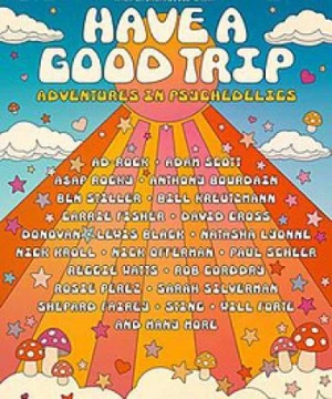 Ảo giác: Chuyến phiêu lưu vui vẻ (Have a Good Trip: Adventures in Psychedelics) [2020]