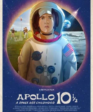 Apollo 10 1/2: Thời thơ ấu ở kỷ nguyên vũ trụ (Apollo 10 1/2: A Space Age Childhood) [2022]