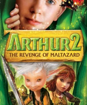 Arthur và Sự Báo Thù của Maltazard (Arthur and the Great Adventure) [2009]