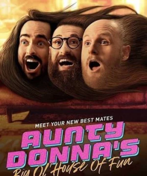 Aunty Donna: Ngôi nhà vui vẻ (Aunty Donna's Big Ol' House of Fun) [2020]