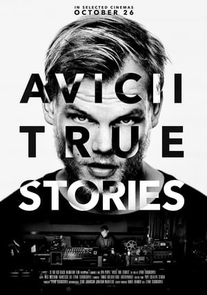 Avicii: Những Câu Chuyện Có Thật (Avicii: True Stories) [2017]