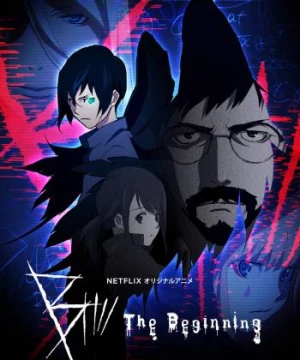 B: Sự khởi đầu (Phần 1) (B: The Beginning (Season 1)) [2018]