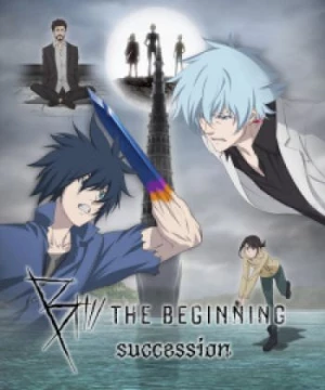 B: The Beginning Succession (B: The Beginning 2nd Season) [2021]