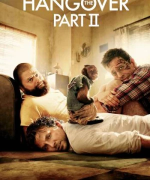 Ba Chàng Ngự Lâm 2 (The Hangover Part II) [2011]