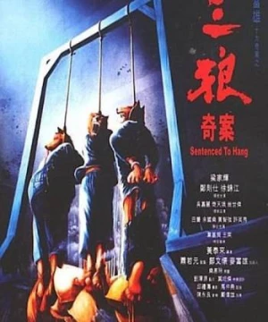 Ba Con Sói (Sentenced to Hang) [1989]