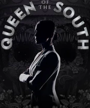 Bà hoàng phương Nam (Phần 3) (Queen of the South (Season 3)) [2018]