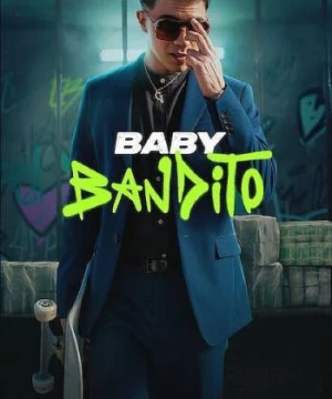 Baby Bandito (Baby Bandito) [2024]