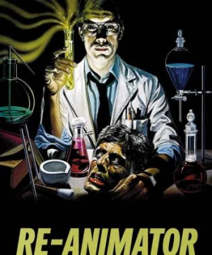 Bác Sĩ Sát Nhân (Re-Animator) [1985]