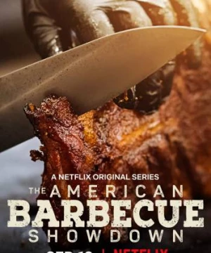 Bậc thầy thịt nướng kiểu Mỹ (The American Barbecue Showdown) [2020]