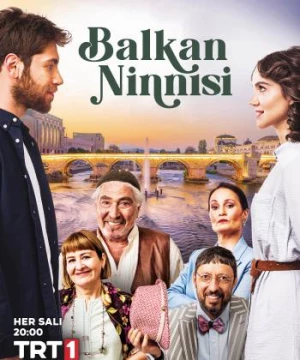 Balkan Ninnisi (Balkan Lullaby / Khúc hát ru vùng Balkan) [2022]