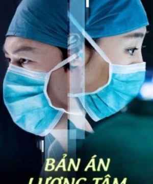 Bản Án Lương Tâm (Surgeons) [2018]