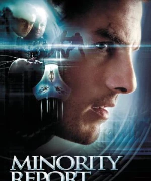 Bản Báo Cáo Thiểu Số (Minority Report) [2002]