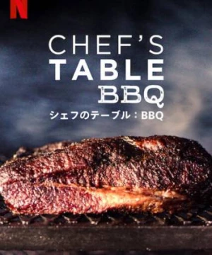 Bàn của bếp trưởng: BBQ (Chef's Table: BBQ) [2020]