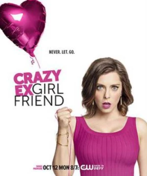 Bạn gái cũ nổi loạn (Phần 1) (Crazy Ex-Girlfriend (Season 1)) [2015]