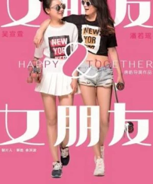 Bạn gái và bạn gái (Happy Together) [2016]