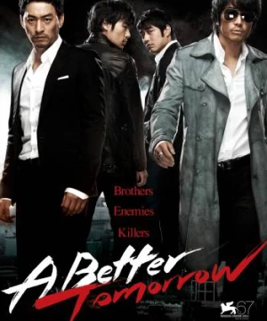 Bản Sắc Anh Hùng 4 (A Better Tomorrow) [2018]