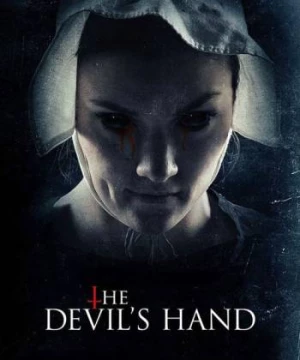 Bàn Tay Của Quỷ (The Devil's Hand) [2014]